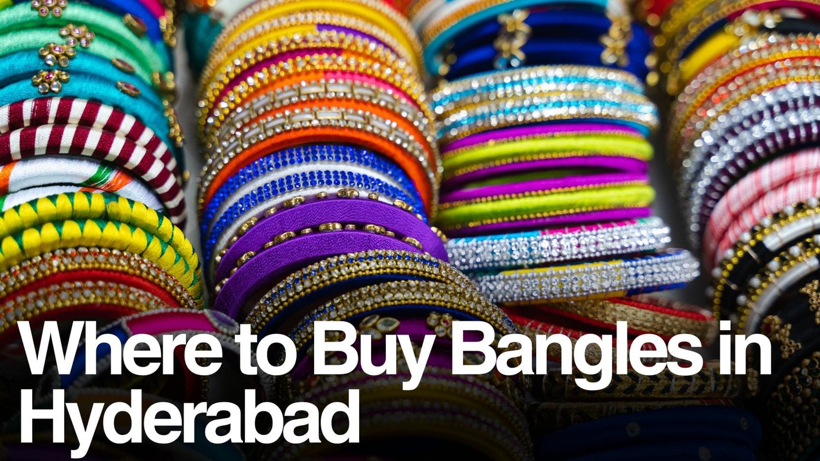 Where to Buy Bangles in Hyderabad The Ultimate Guide 4 Where to Buy Bangles in Hyderabad