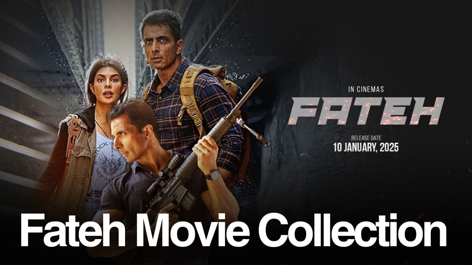 Fateh Movie Collection Sonu Sood's Action-Packed Directorial Debut 4 Fateh Movie Collection