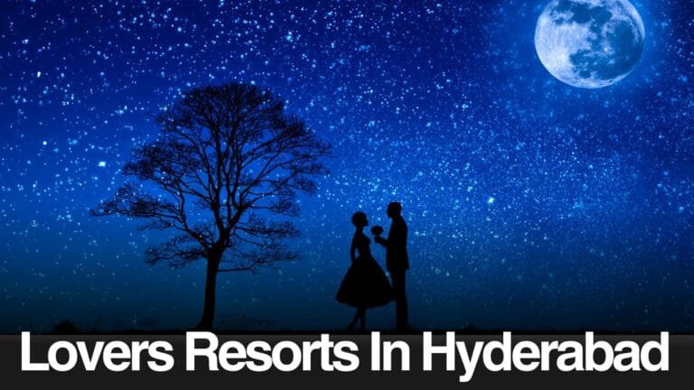 Lovers Resorts In Hyderabad