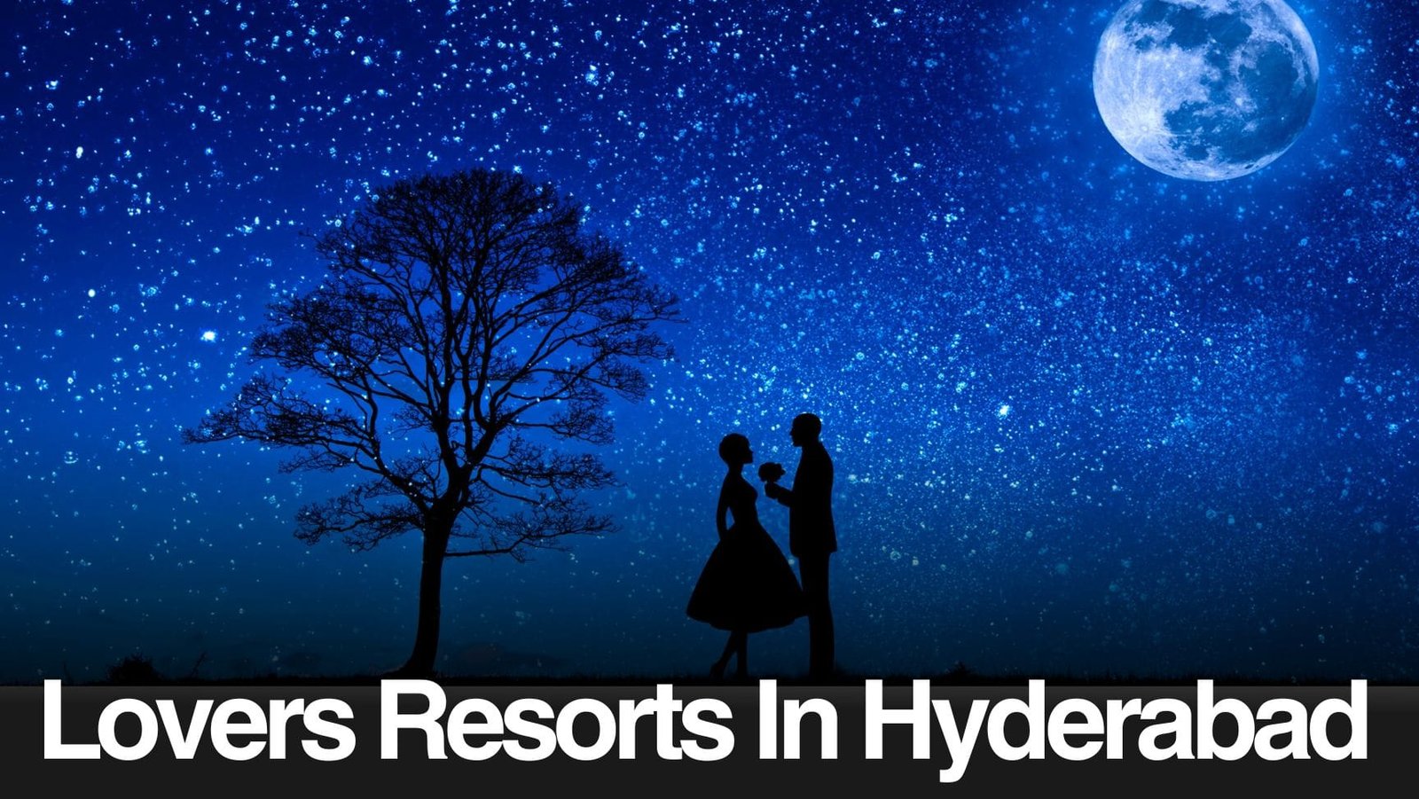 Guide to Lovers Resorts in Hyderabad: Romantic Getaways for Couples 4 Lovers Resorts In Hyderabad
